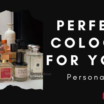 How to Choose the Perfect Cologne for Your Personality